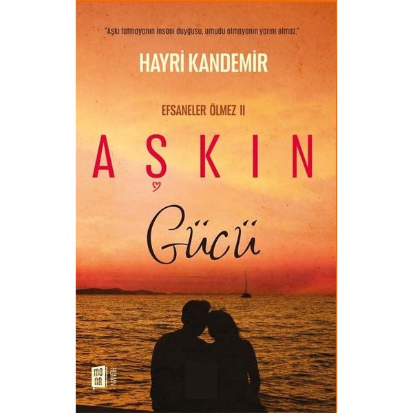 Aşkın Gücü - Efsaneler Ölmez 2 | Mona (İnce Kapak)