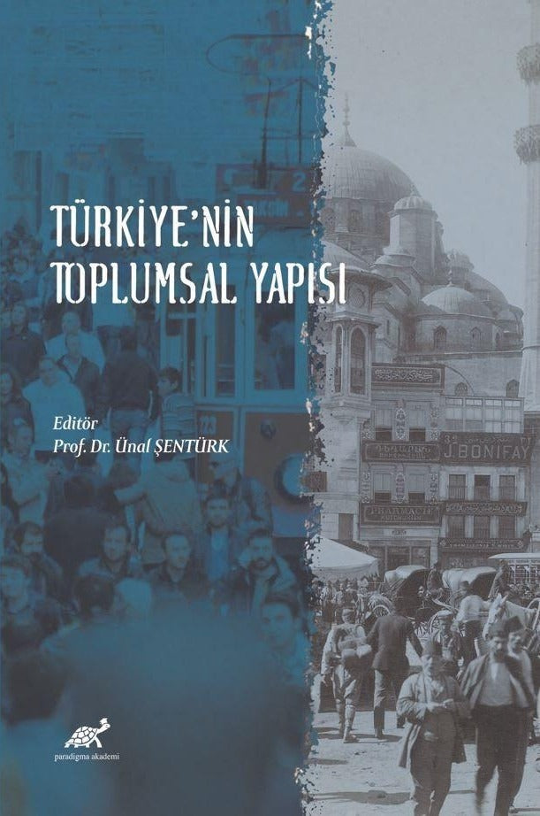 Türkiye’nin Toplumsal Yapısı | Paradigma Akademi Yayınları (Ciltsiz)