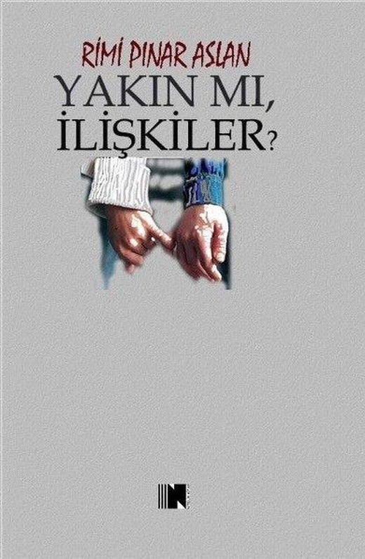 Yakın mı İlişkiler? | Nitelik Kitap (İnce Kapak)