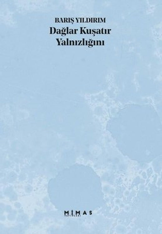 Dağlar Kuşatır Yalnızlığını | Mimas Yayınları