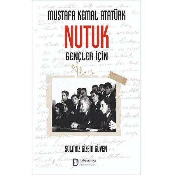 Mustafa Kemal Atatürk - Nutuk - Gençler İçin | Defne Yayınevi (İnce Kapak)