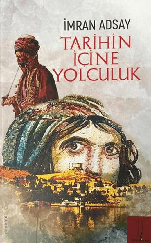 Tarihin İçine Yolculuk | Şey Kitap (Ciltsiz)