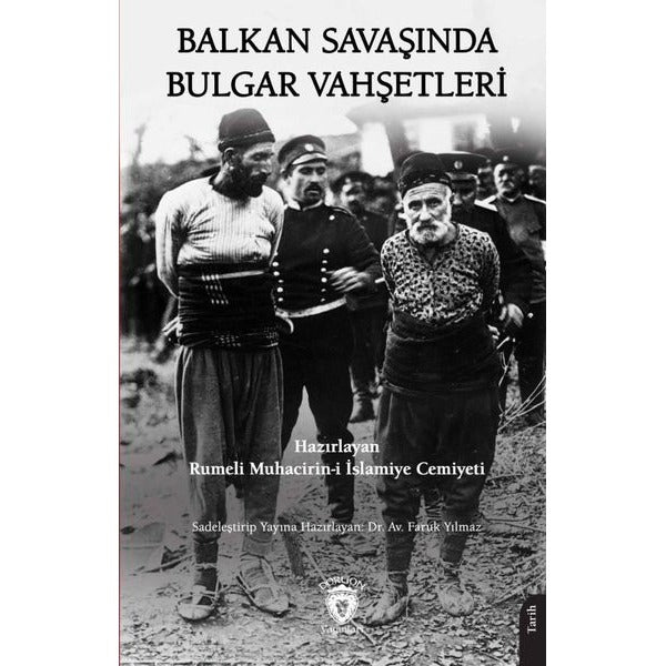 Balkan Savaşında Bulgar Vahşetleri | Dorlion Yayınları (Ciltsiz)