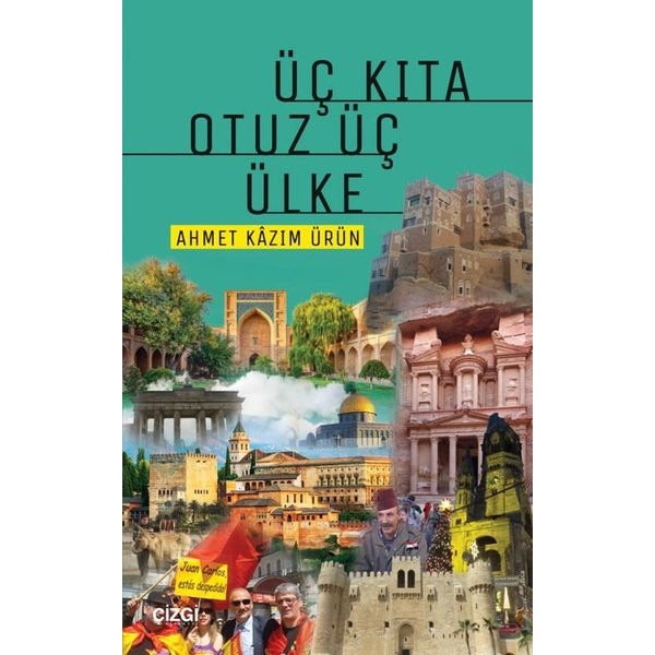 Üç Kıta Otuz Üç Ülke | Çizgi Kitapevi