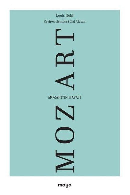 Mozart'ın Hayatı | Maya Kitap (İnce Kapak)