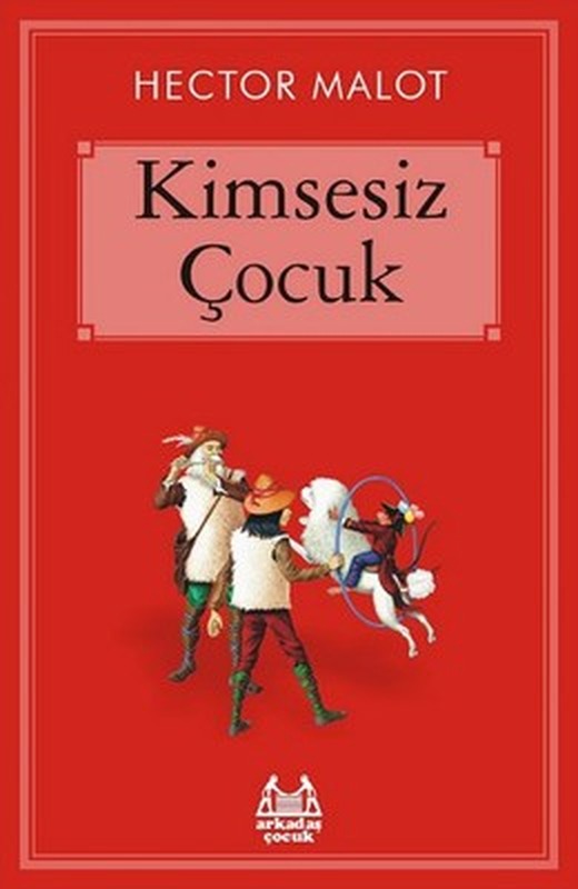 Kimsesiz Çocuk | Arkadaş Yayıncılık
