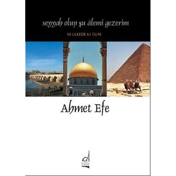 Seyyah Olup Şu Alemi Gezerim