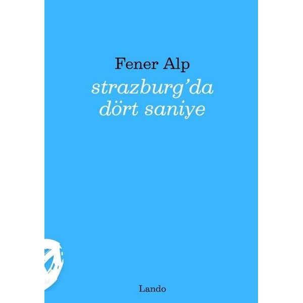 Strazburg'da Dört Saniye | Lando Yayınları (İnce Kapak)