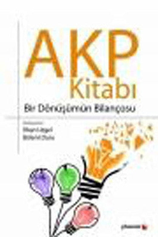 AKP Kitabı Bir Dönüşümün Bilançosu | Phoenix