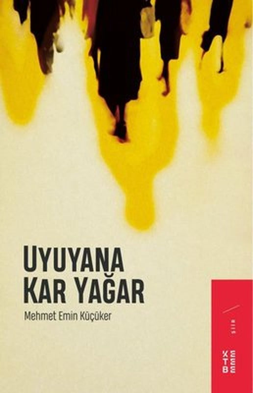 Uyuyana Kar Yağar | Ketebe Yayınları