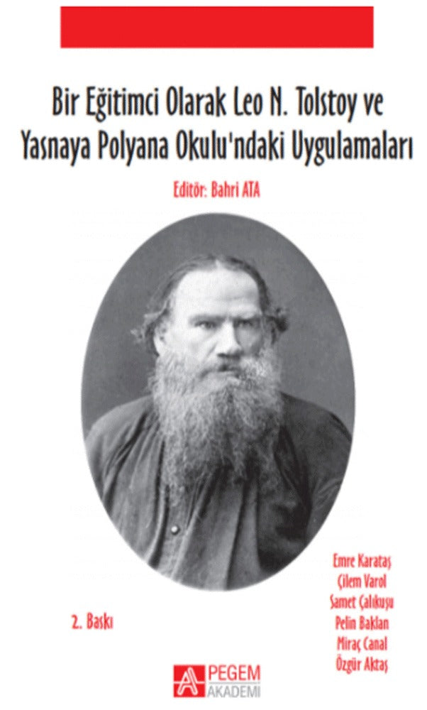 Bir Eğitimci Olarak Leo N. Tolstoy ve Yasnaya Polyana Okulundaki Uygulamaları | Pegem Akademi Yayıncılık (Ciltsiz)