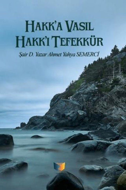 Hakk'a Vasıl Hakk'ı Tefekkür | Ateş Yayınları (Ciltsiz)