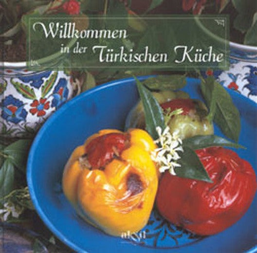 Yemek Kitabı-Alm. Willkommen in der Türkischen Küche | Akşit Yayıncılık