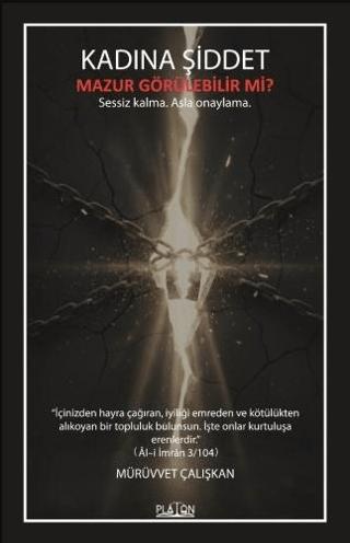 Kadına Şiddet Mazur Görülebilir Mi? | Platon Hukuk (Ciltsiz)  - Resim 1