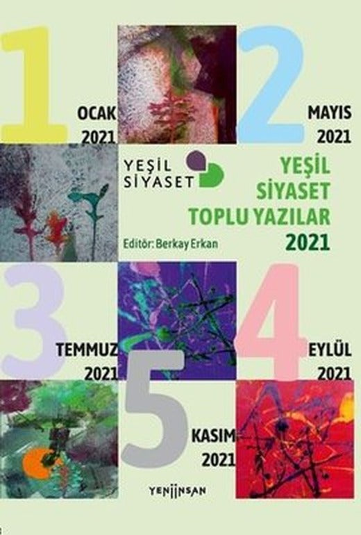 Yeşil Siyaset Toplu Yazılar - 2021 | Yeni İnsan Yayınevi