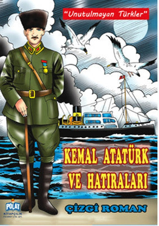 Kemal Atatürk ve Hatıraları | Polat Kitapçılık
