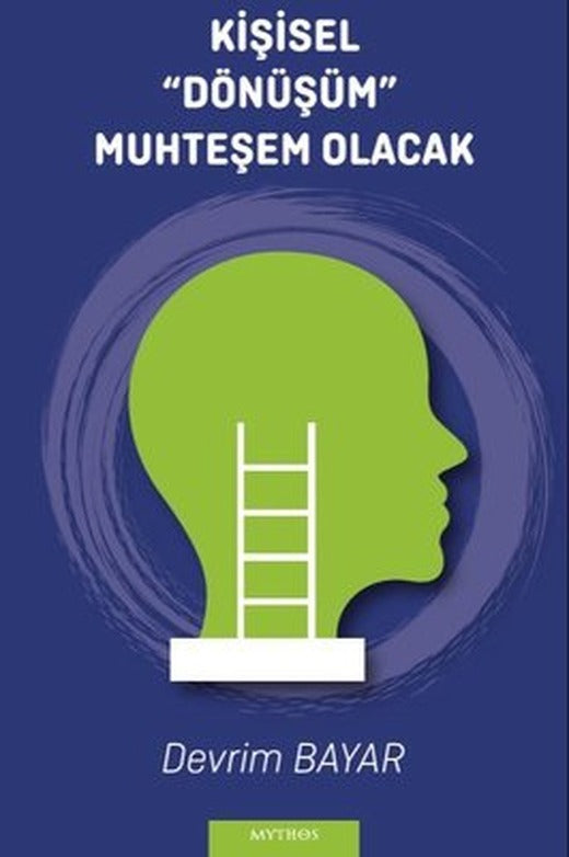Kişisel Dönüşüm Muhteşem Olacak | Mythos Kitap (İnce Kapak)