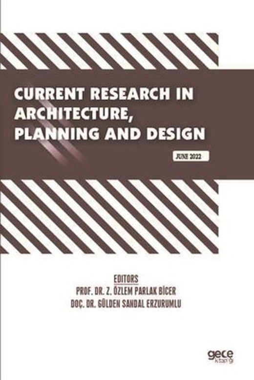 Current Research in Architecture Planning and Design-June 2022 | Gece Kitaplığı
