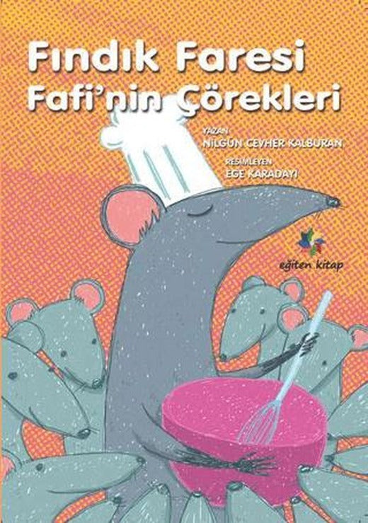 Fındık Faresi Fafi'nin Çörekleri | Eğiten Kitap (Ciltsiz)