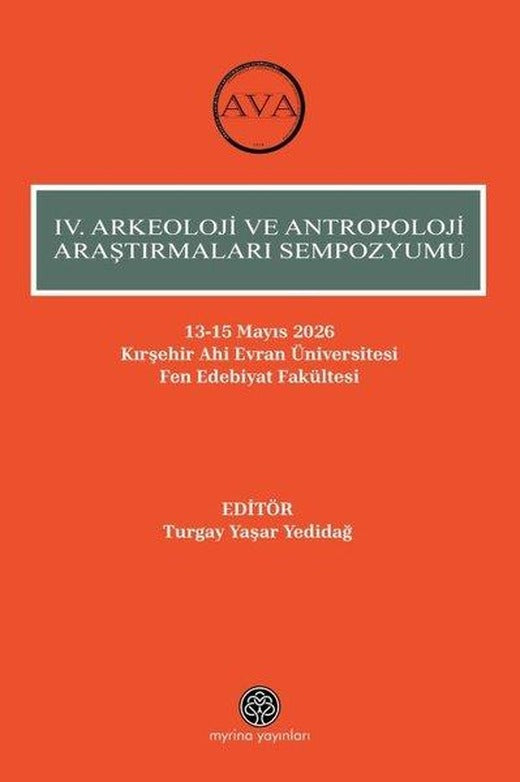 4. Arkeoloji Ve Antropoloji Araştırmaları Sempozyumu | Myrina Yayınları (İnce Kapak)
