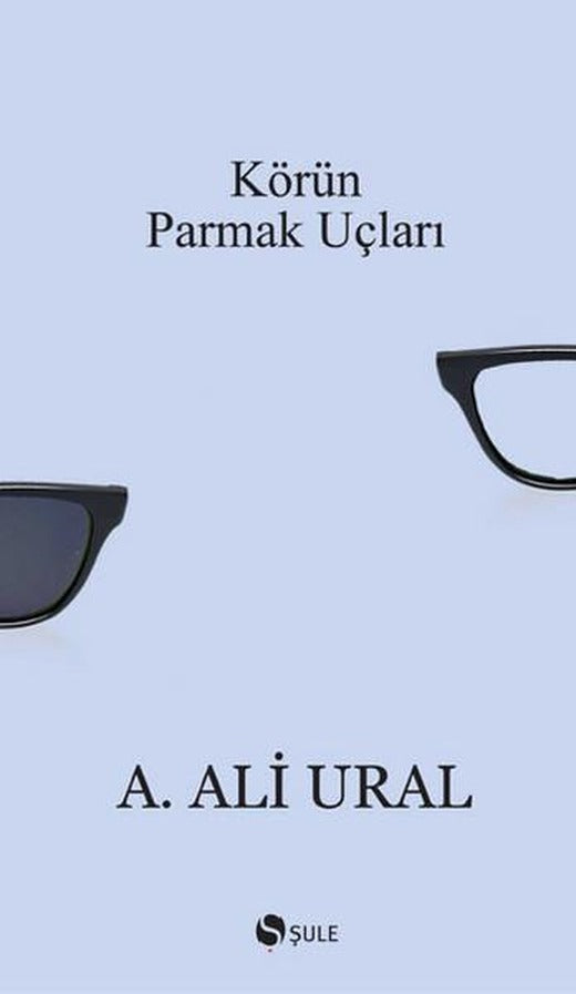 Körün Parmak Uçları | Şule Yayınları - Şiir Dizisi (İnce Kapak)