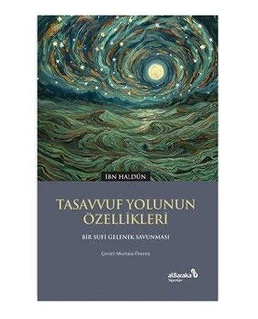 Tasavvuf Yolunun Özellikleri - Bir Sufi Gelenek Savunması | alBaraka Yayınları (İnce Kapak)