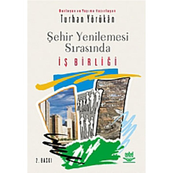 Şehir Yenilemesi Sırasında İş Birliği
