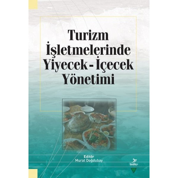 Turizm İşletmelerinde Yiyecek İçecek Yönetimi