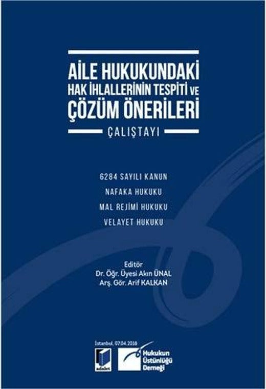 Aile Hukukundaki Hak İhlallerinin Tespiti ve Çözüm Önerileri Çalıştayı