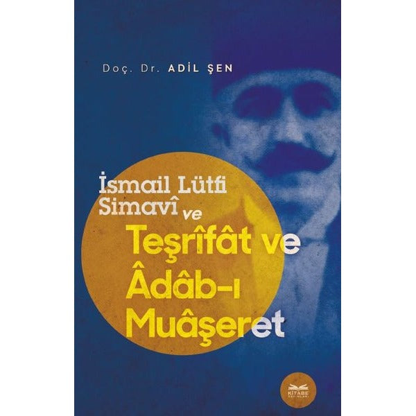 İsmail Lütfi Simavi ve Teşrifat ve Adab-ı Muaşeret | Kitabe Yayınları (Ciltsiz)