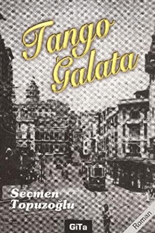 Tango Galata | Gita Yayınları (Ciltsiz)  - Resim 1