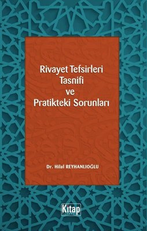 Rivayet Tefsirleri Tasnifi ve Pratikteki Sorunları | Kitap Dünyası (İnce Kapak )