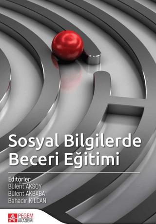 Sosyal Bilgilerde Beceri Eğitimi | Pegem Akademi Yayıncılık (Ciltsiz)  - Resim 1
