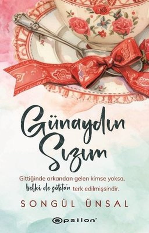 Günaydın Sızım | Epsilon Yayınevi (İnce Kapak)