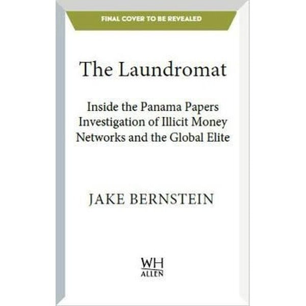 The Laundromat: Inside the Panama Papers Investigation of Illicit Money Networks and the Global Elit | Virgin