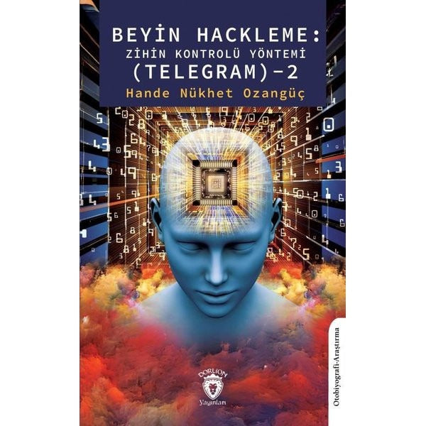 Beyin Hackleme: Zihin Kontrolü Yöntemi (Telegram) - 2 | Dorlion Yayınları (Ciltsiz)