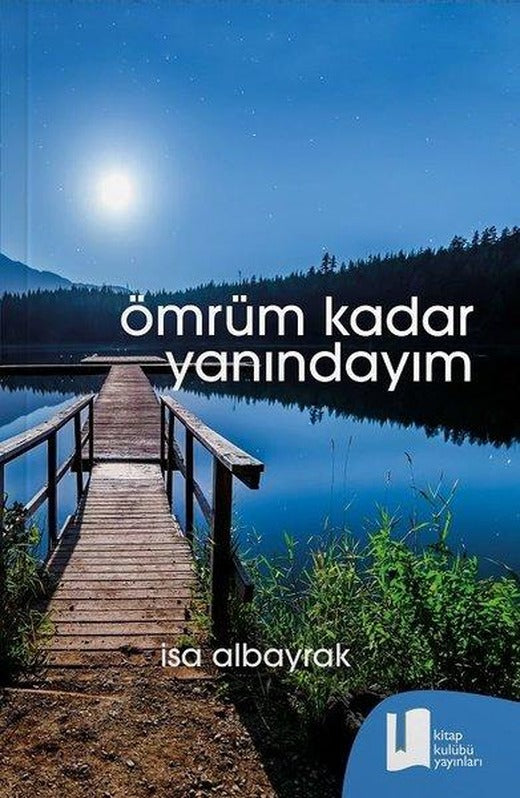 Ömrüm Kadar Yanındayım | Kitap Kulübü Yayınları (İnce Kapak)