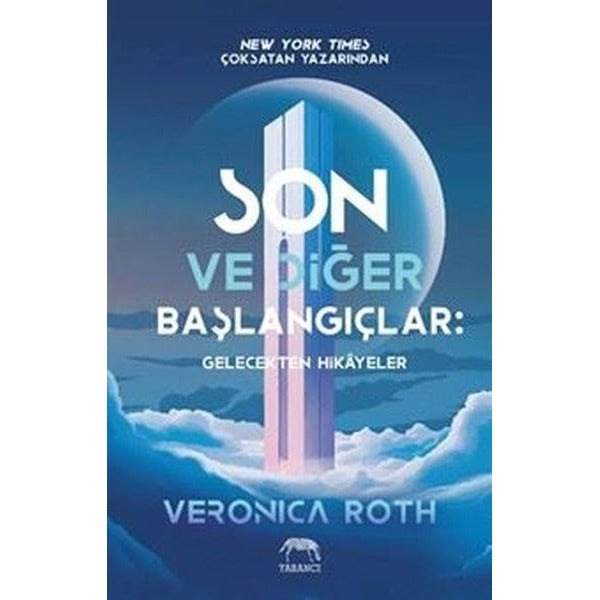 Son ve Diğer Başlangıçlar: Gelecekten Hikayeler | Yabancı (İnce Kapak)