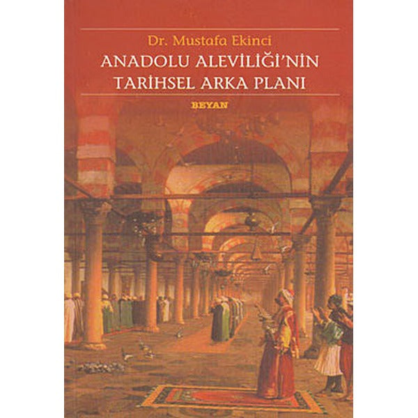 Anadolu Aleviliği’nin Tarihsel Arka Planı