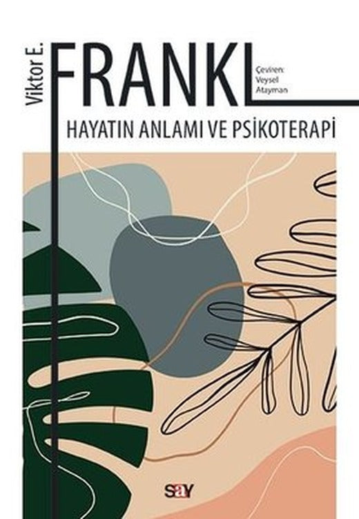 Hayatın Anlamı ve Psikoterapi | Say Yayınları