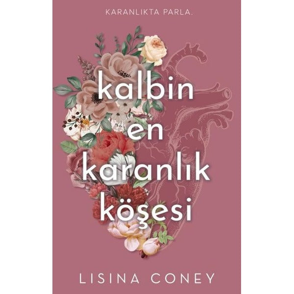 Kalbin En Karanlık Köşesi | Lapis Yayınları (İnce Kapak)