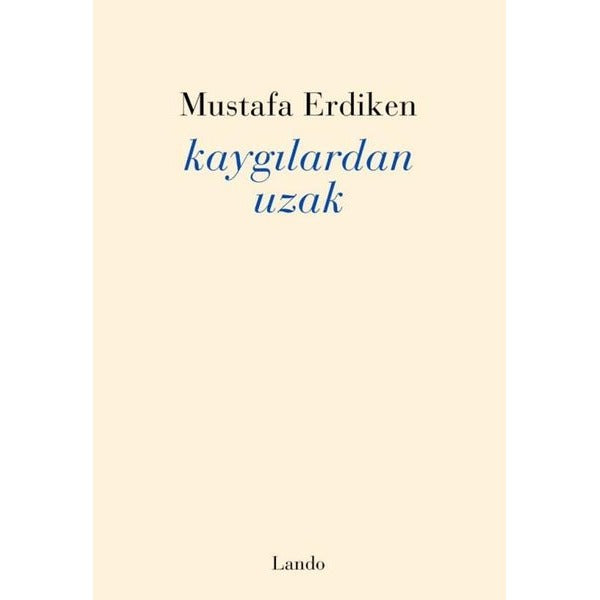 Kaygılardan Uzak | Lando Yayınları (İnce Kapak)