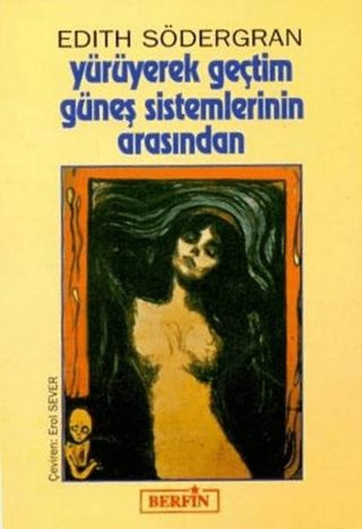 Yürüyerek Geçtim Güneş Sistemlerinin Arasından | Berfin Yayınları (Ciltsiz)