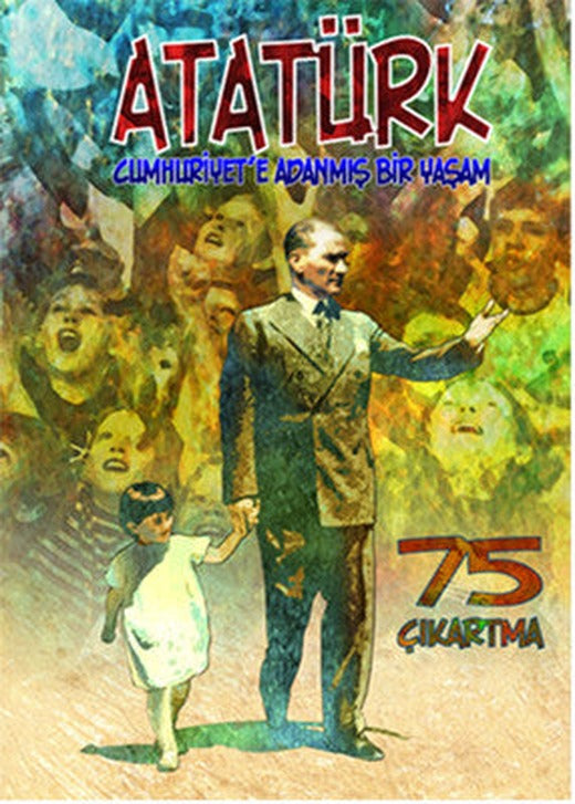 Atatürk - Cumhuriyet'e Adanmış Bir Yaşam | Bulut Yayınları