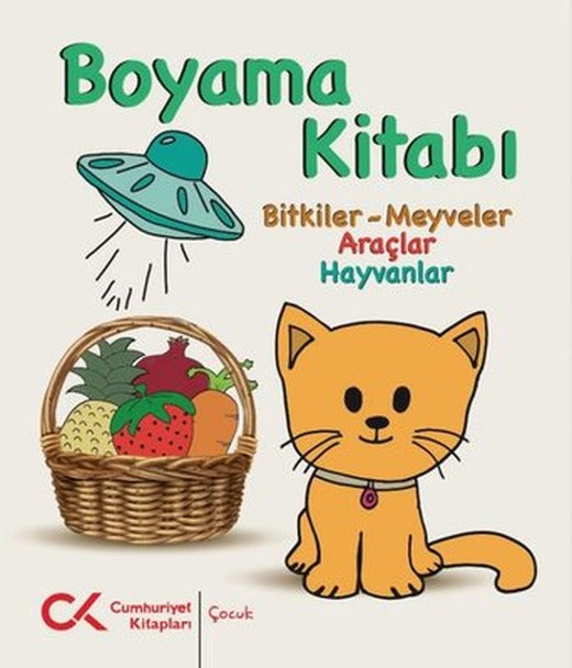 Boyama Kitabı: Bitkiler - Meyveler - Araçlar - Hayvanlar | Cumhuriyet Kitapları