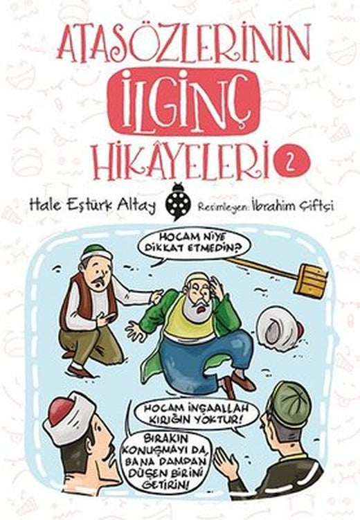 Atasözlerinin İlginç Hikayeleri-2 | Uğurböceği