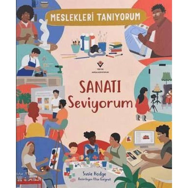 Meslekleri Tanıyorum Sanatı Seviyorum | Tübitak Yayınları (İnce Kapak)