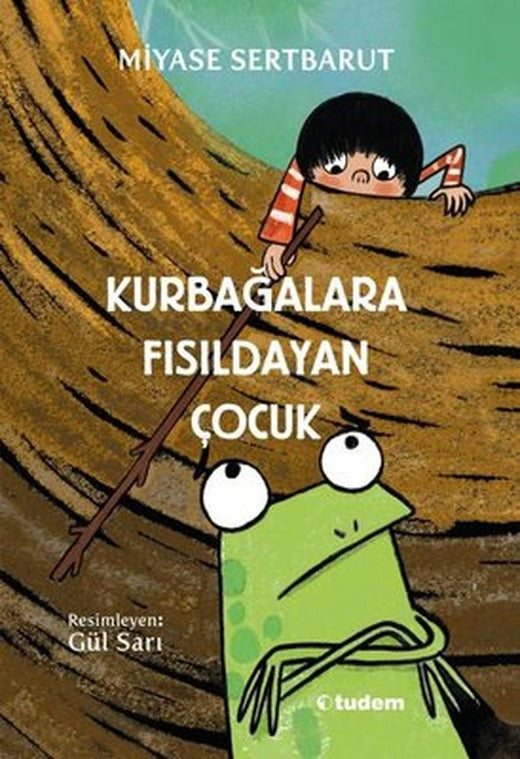 Kurbağalara Fısıldayan Çocuk | Tudem Yayınları (İnce Kapak)