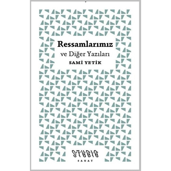 Ressamlarımız ve Diğer Yazıları | Studio Yayınları (İnce Kapak)