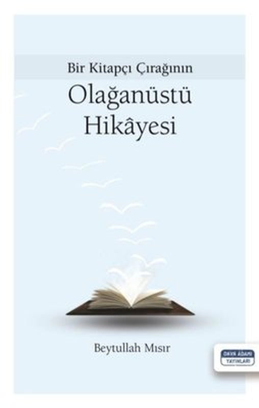 Bir Kitapçı Çırağının Olağanüstü Hikayesi | Dava Adamı Yayınları
